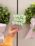 You’re doing great / Goul friend